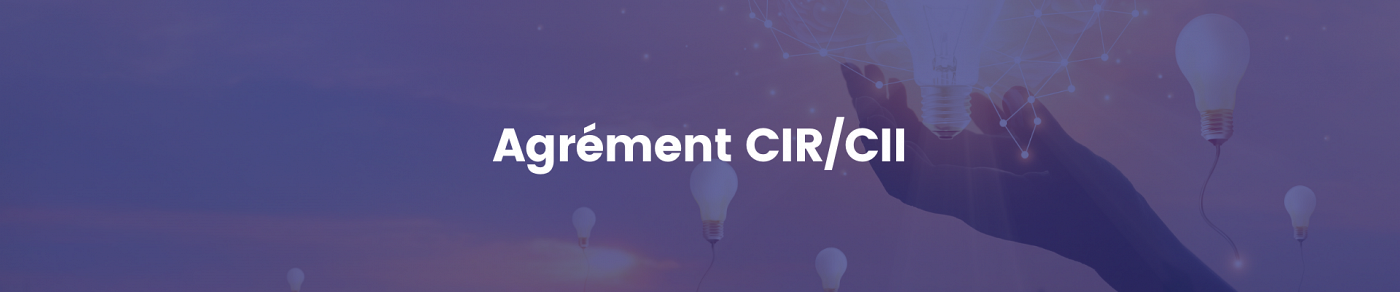 Agrément CIR/CII